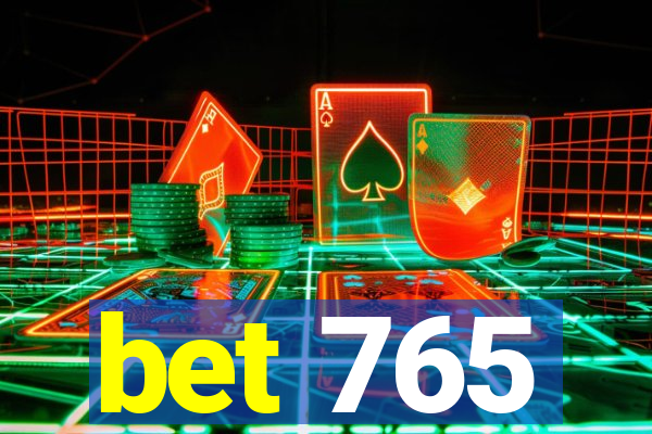 bet 765